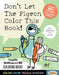Don't Let the Pigeon Color This Book!: A Superfun Mo Willems and You Coloring Book! by Mo Willems Workshop