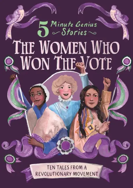 The Women Who Won the Vote: 5-Minute Genius Stories by Emma Roberts, Union Square Kids, Seobhan Hope