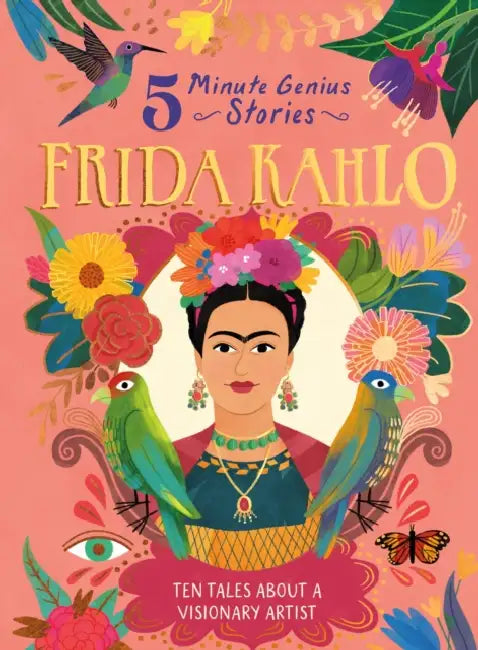 Frida Kahlo: 5-Minute Genius Stories by Stephen Krensky, Union Square Kids, Ruth Burrows