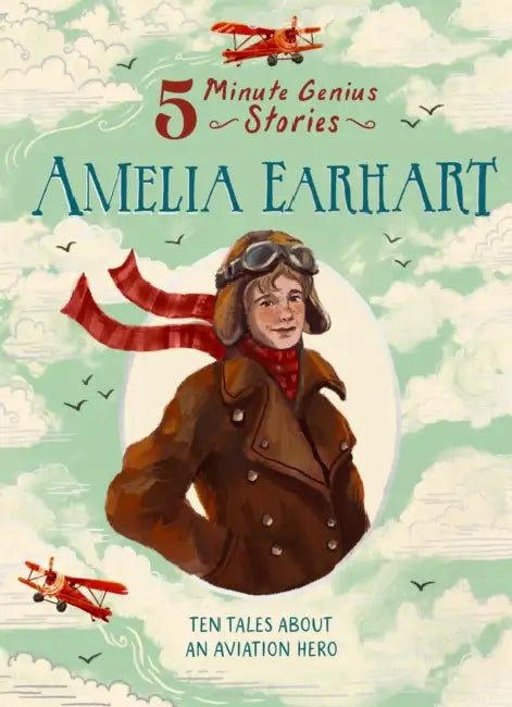 Amelia Earhart: 5-Minute Genius Stories by Wil Mara, Union Square Kids, Seobhan Hope