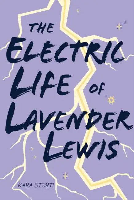 The Electric Life of Lavender Lewis by Kara Storti