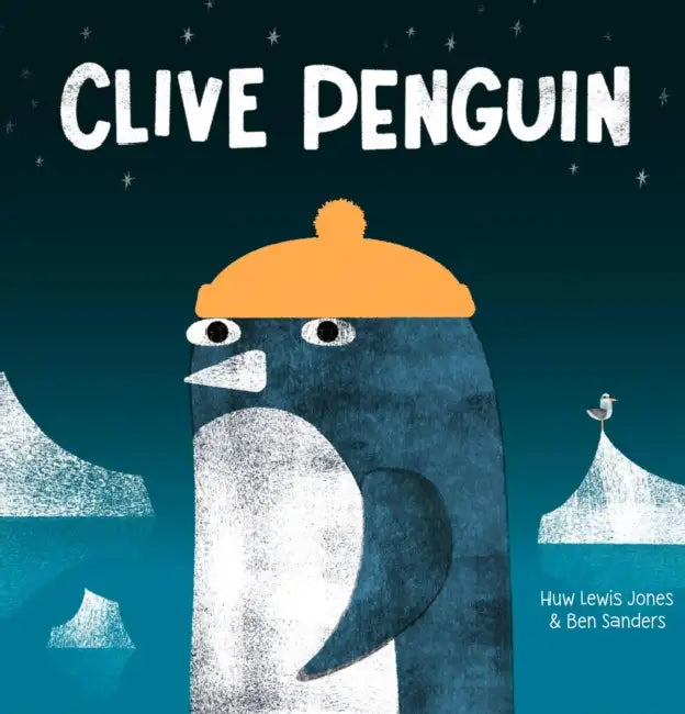 Clive Penguin by Huw Lewis Jones, Ben Sanders