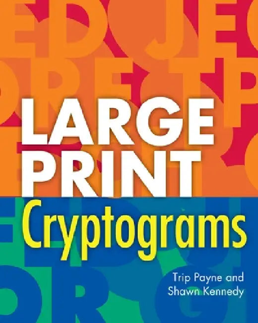 Large Print Cryptograms by Trip Payne, Shawn Kennedy