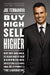 Buy High, Sell Higher: Why Buy-And-Hold Is Dead and Other Investing Lessons from Cnbc's the Liquidator by Joe Terranova