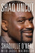 Shaq Uncut: My Story by Shaquille O'Neal