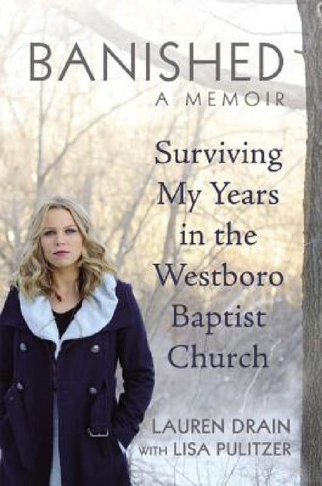Banished: Surviving My Years in the Westboro Baptist Church by Lauren Drain