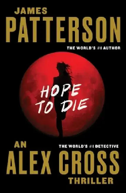 Hope to Die by James Patterson