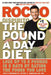 The Pound a Day Diet: Lose Up to 5 Pounds in 5 Days by Eating the Foods You Love by Rocco DiSpirito