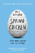 Spring Chicken: Stay Young Forever (or Die Trying) by Bill Gifford