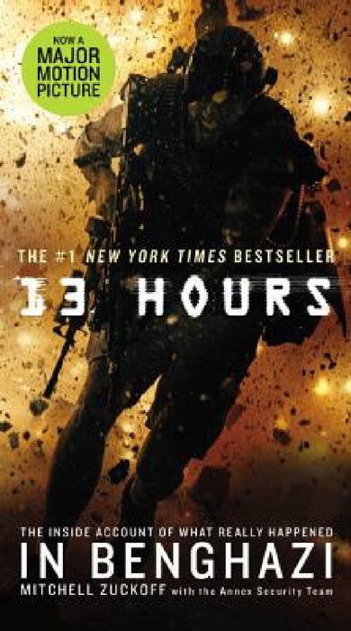 13 Hours: The Inside Account of What Really Happened in Benghazi by Mitchell Zuckoff