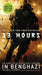13 Hours: The Inside Account of What Really Happened in Benghazi by Mitchell Zuckoff