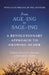 From Age-Ing to Sage-Ing: A Profound New Vision of Growing Older by Zalman Schachter-Shalomi