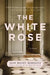 White Rose by Jean Hanff Korelitz