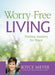Worry-Free Living: Trading Anxiety for Peace by Joyce Meyer
