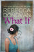 What If by Rebecca Donovan