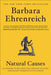 Natural Causes: An Epidemic of Wellness, the Certainty of Dying, and Killing Ourselves to Live Longer by Barbara Ehrenreich