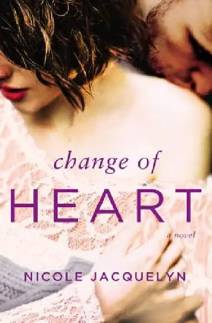 Change of Heart by Nicole Jacquelyn