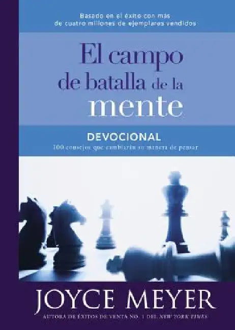 Devocional El Campo de Batalla de la Mente: 100 Consejos Que Cambiarán Su Manera de Pensar by Joyce Meyer
