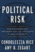 Political Risk: How Businesses and Organizations Can Anticipate Global Insecurity by Condoleezza Rice