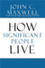 The Power of Significance: How Purpose Changes Your Life by John C. Maxwell