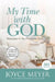 My Time with God: Renewed in His Presence Daily by Joyce Meyer