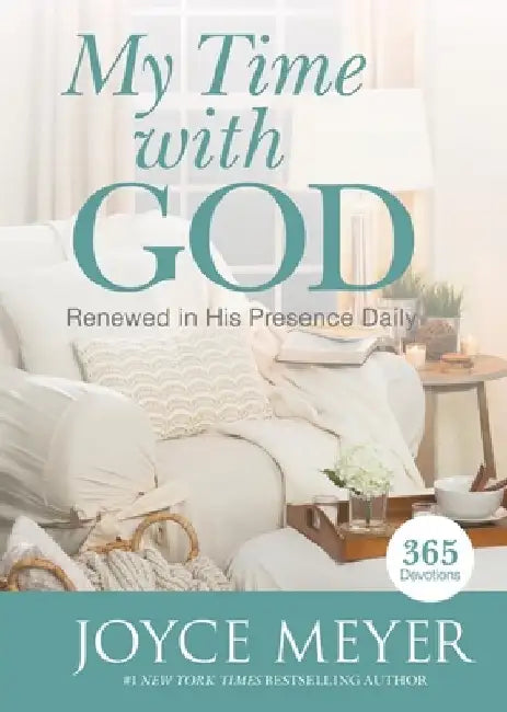 My Time with God: Renewed in His Presence Daily by Joyce Meyer