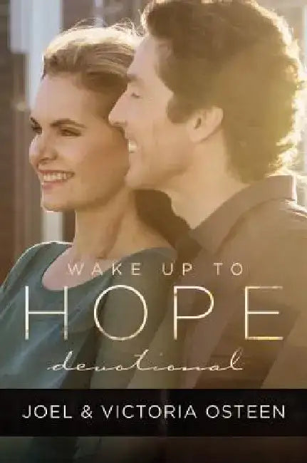 Wake Up to Hope: Devotional by Joel Osteen