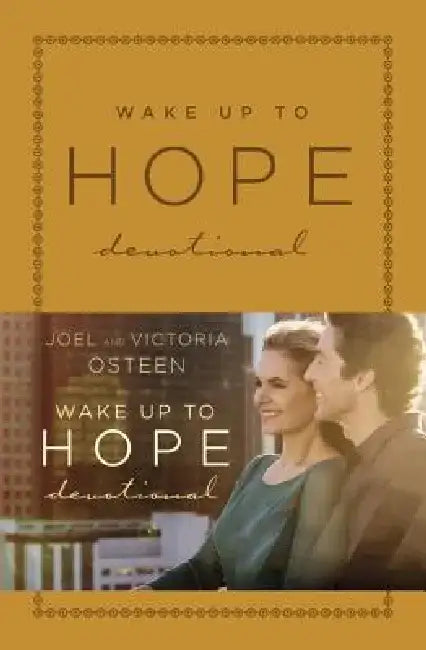 Wake Up to Hope: Devotional by Joel Osteen