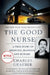 The Good Nurse: A True Story of Medicine, Madness, and Murder by Charles Graeber