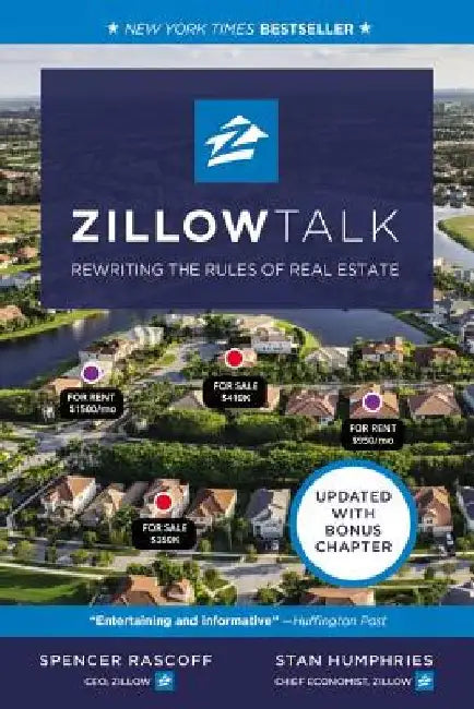 Zillow Talk: Rewriting the Rules of Real Estate by Spencer Rascoff