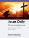 Jesus Daily: 365 Interactive Devotions by Aaron Tabor
