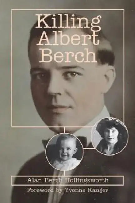 Killing Albert Berch by Alan Hollingsworth