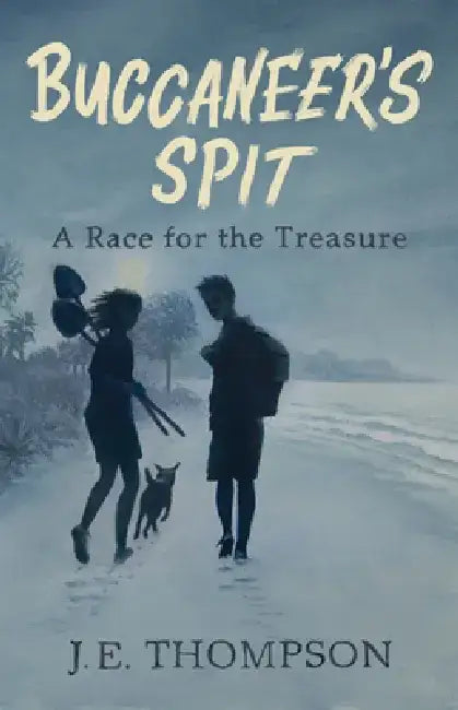 Buccaneer's Spit: A Race for the Treasure by J. E. Thompson