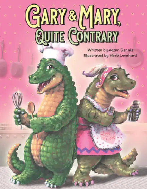 Gary and Mary, Quite Contrary by Dennis, Adam
