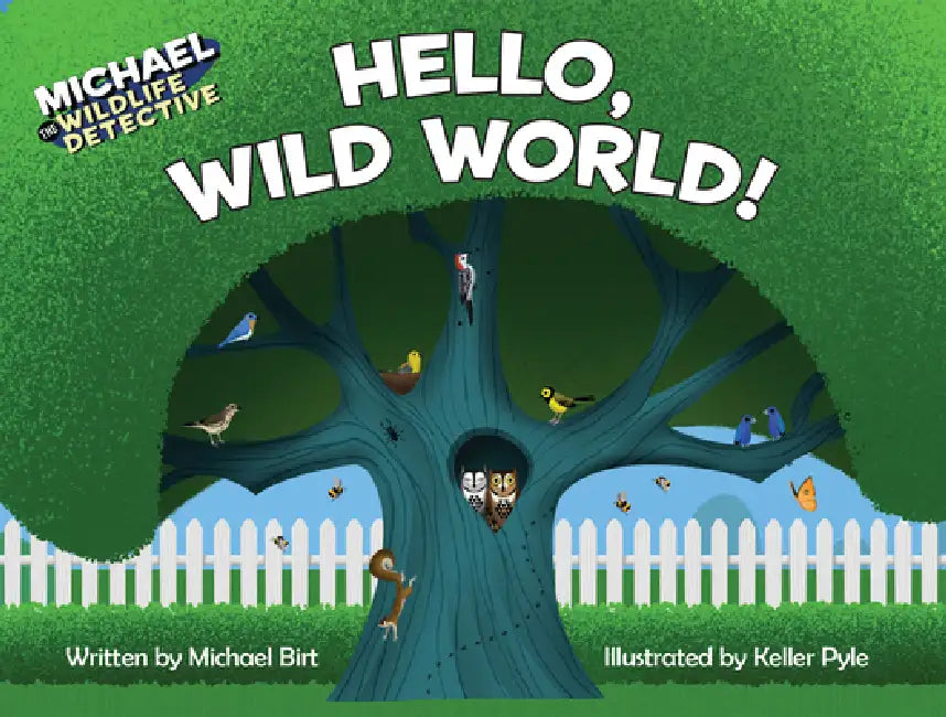 Michael the Wildlife Detective's Nature Adventure by Michael Birt, Harrison Keller Pyle