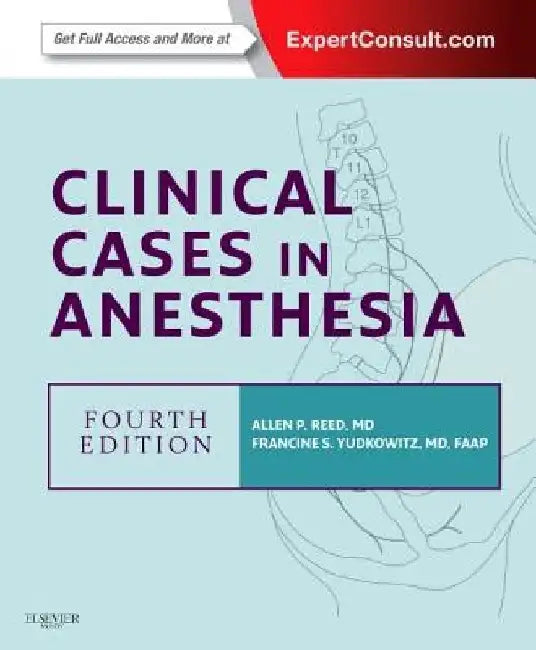 Clinical Cases in Anesthesia with Access Code by Allan P. Reed