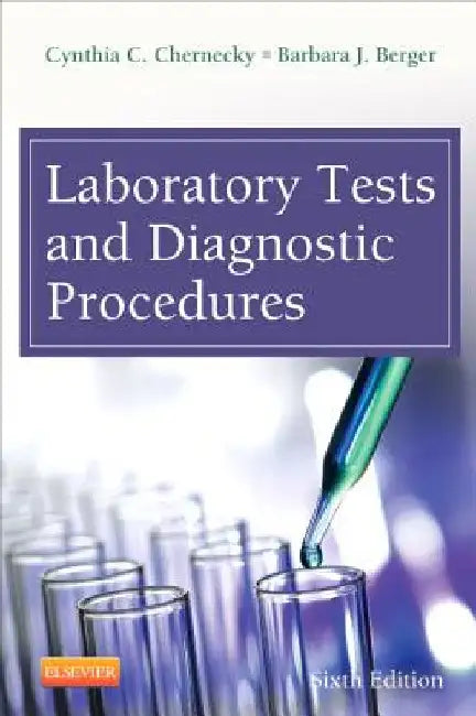 Laboratory Tests and Diagnostic Procedures by Cynthia C. Chernecky