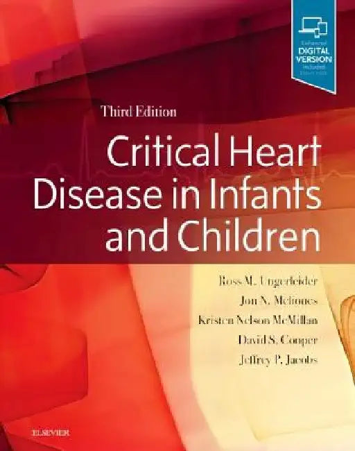Critical Heart Disease in Infants and Children by Ross M. Ungerleider