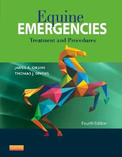 Equine Emergencies: Treatment and Procedures by James A. Orsini