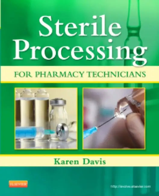 Sterile Processing for Pharmacy Technicians by Karen Davis