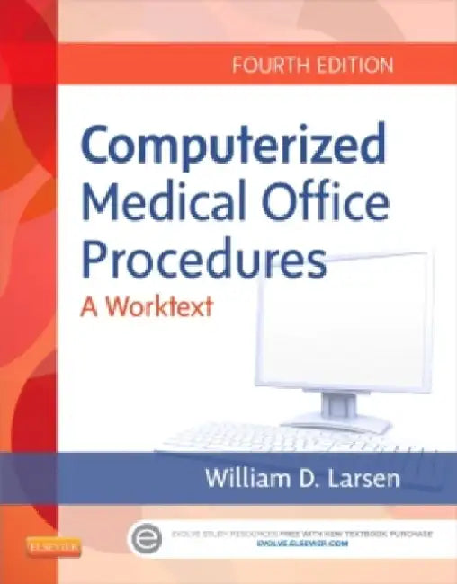 Computerized Medical Office Procedures by William D. Larsen