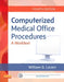 Computerized Medical Office Procedures by William D. Larsen