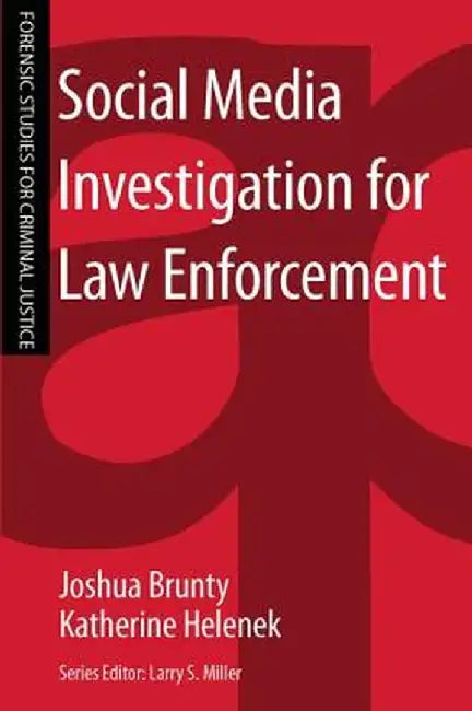Social Media Investigation for Law Enforcement by Joshua Brunty