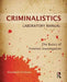 Criminalistics Laboratory Manual: The Basics of Forensic Investigation by Elizabeth Erickson