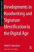 Developments in Handwriting and Signature Identification in the Digital Age by Heidi Harralson