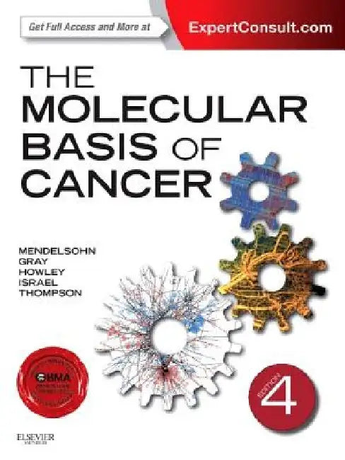The Molecular Basis of Cancer by John Mendelsohn