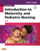 Study Guide for Introduction to Maternity and Pediatric Nursing by Gloria Leifer
