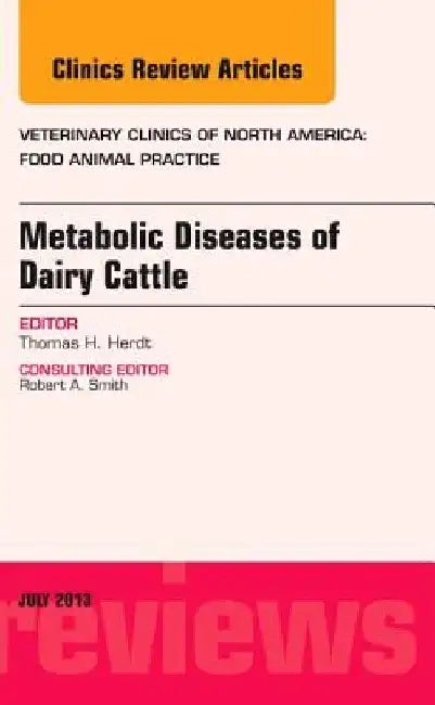 Metabolic Diseases of Ruminants, An Issue of Veterinary Clinics: Food Animal Practice by Thomas, DVM, MS (Michigan State University College of Veterinary Medicine, East Lansing, MI) Herdt