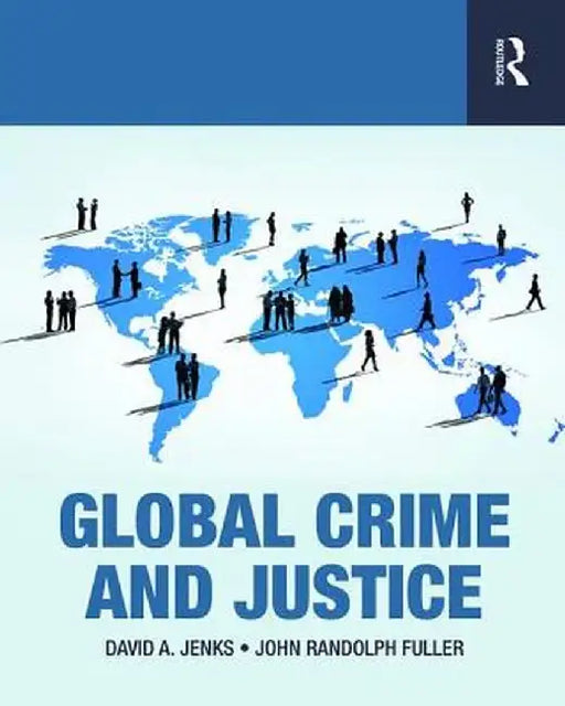 Global Crime and Justice by David Jenks
