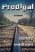 Prodigal: A Thriller by Bobby Mathews